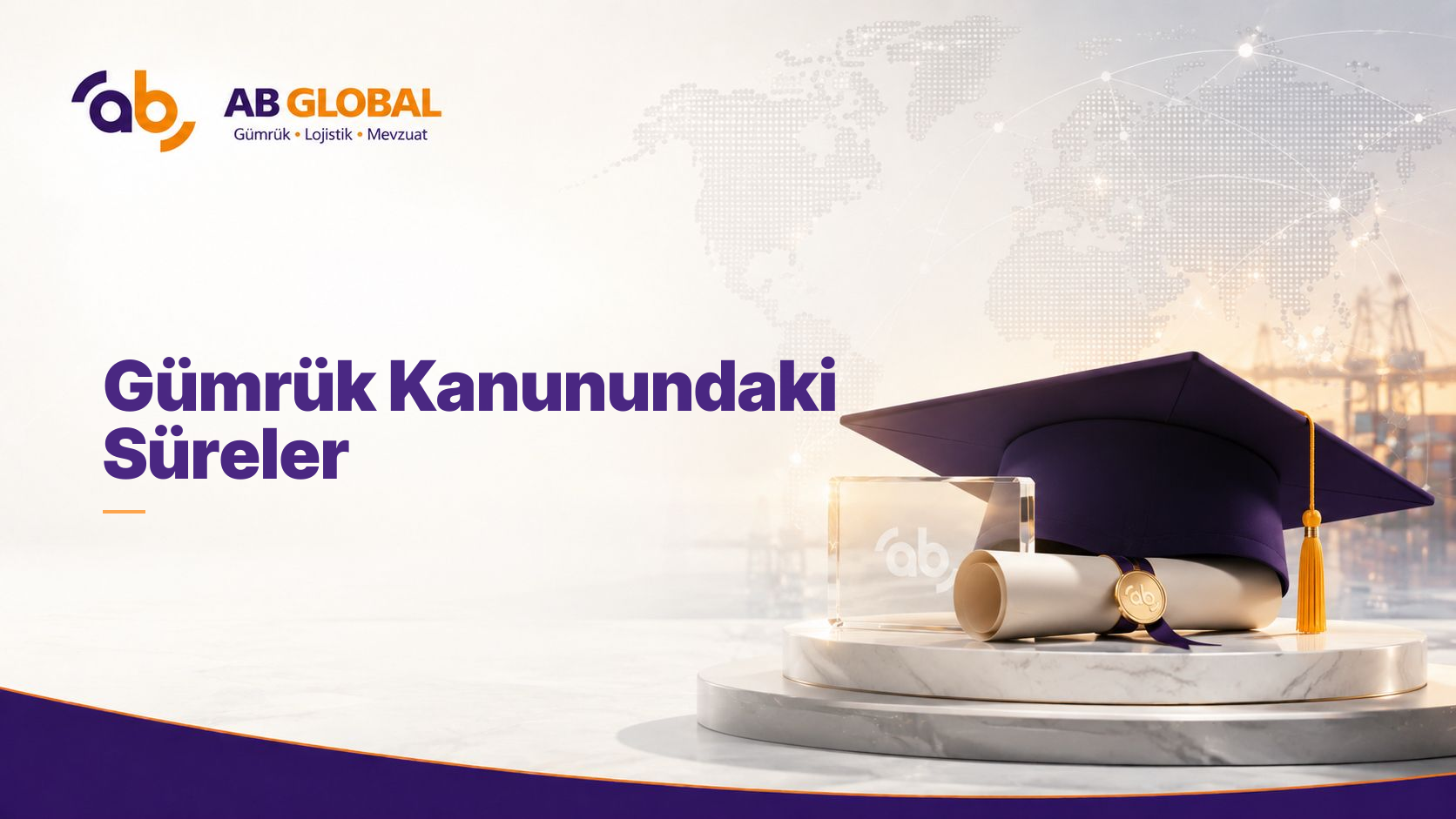 Gümrük Kanunundaki Süreler