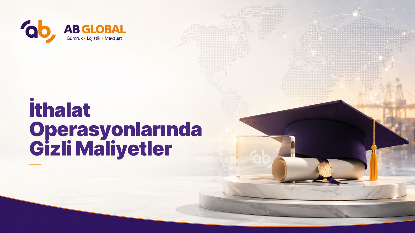 İthalat Operasyonlarında Gizli Maliyetler