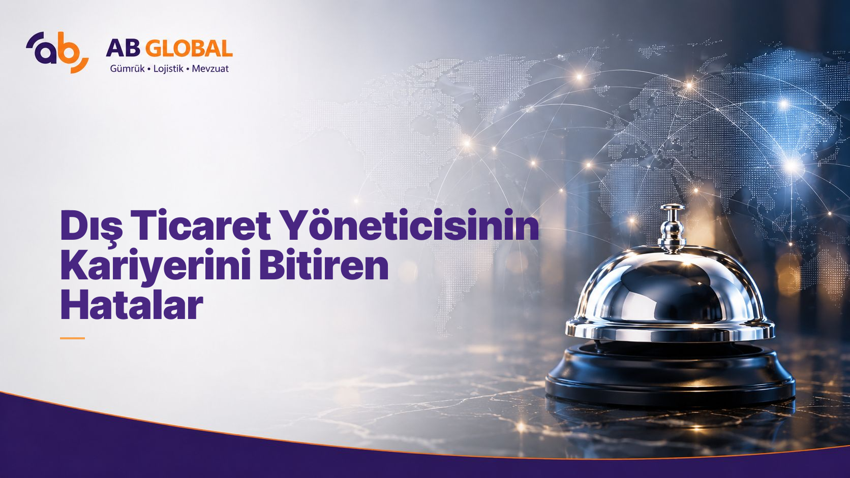 Dış Ticaret Yöneticisinin Kariyerini Bitiren Hatalar