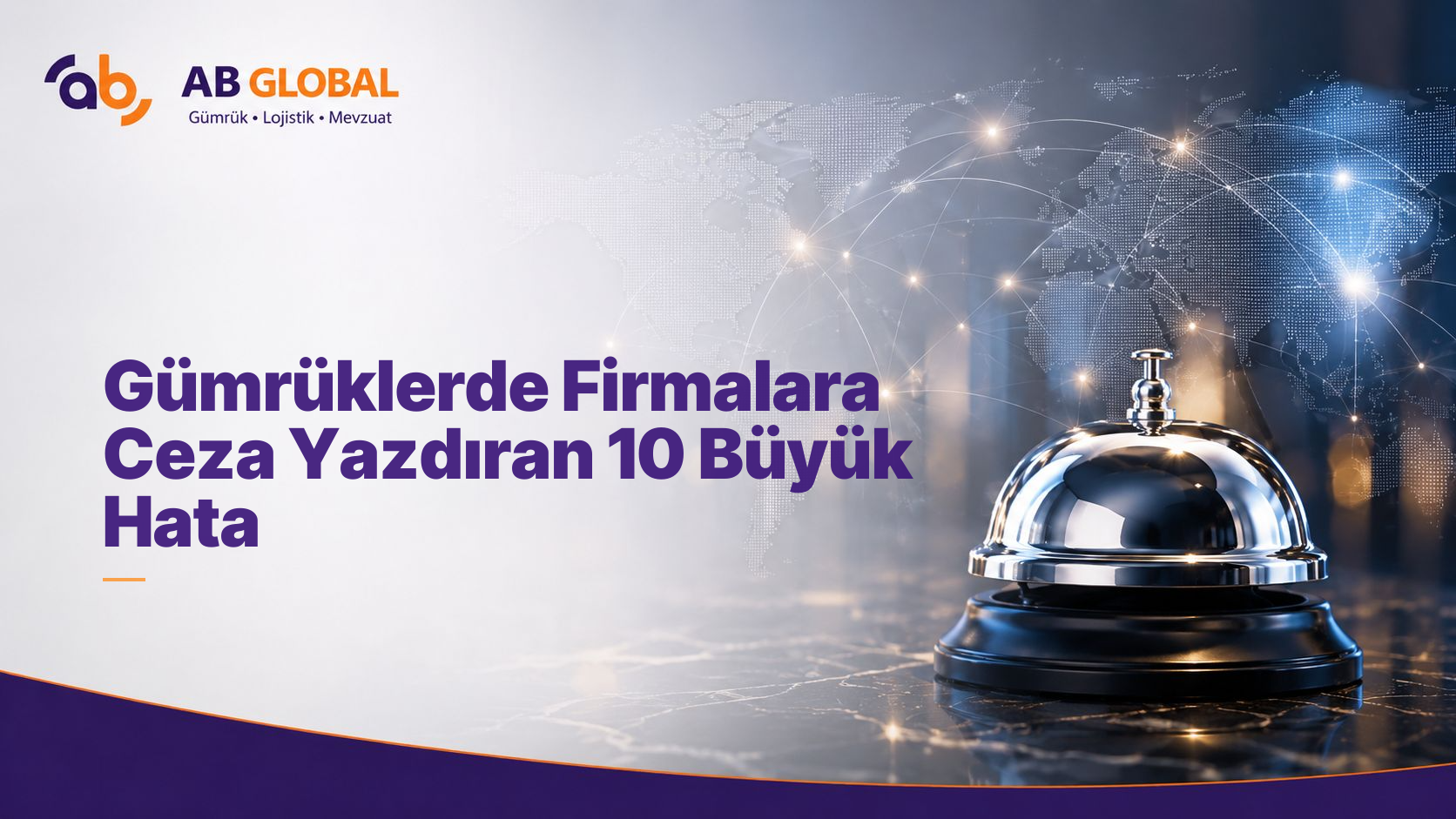 Gümrüklerde Firmalara Ceza Yazdıran 10 Büyük Hata