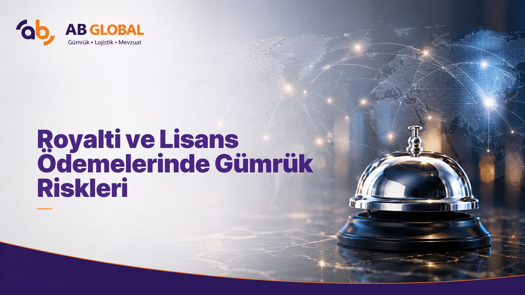Royalti ve Lisans Ödemelerinde Gümrük Riskleri