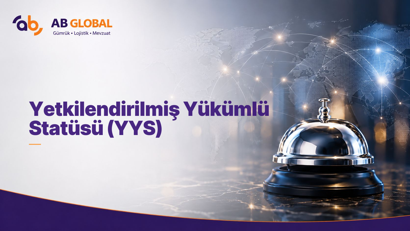 Yetkilendirilmiş Yükümlü Statüsü (YYS)